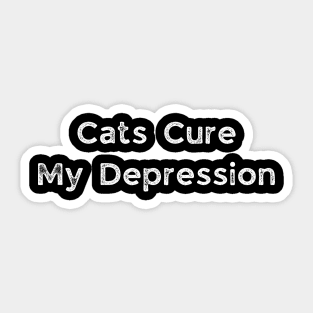 Cats Cure My Depression Sticker